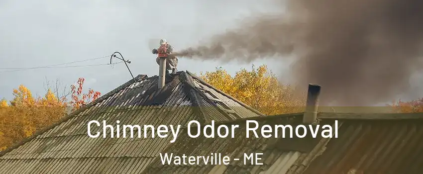  Chimney Odor Removal Waterville - ME