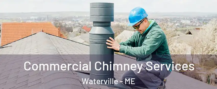  Commercial Chimney Services Waterville - ME
