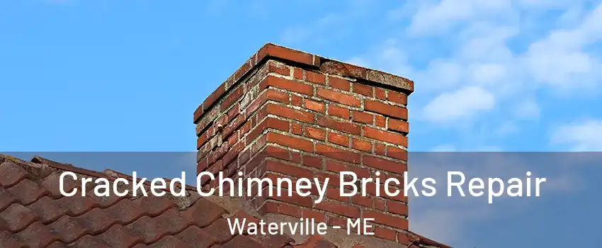  Cracked Chimney Bricks Repair Waterville - ME