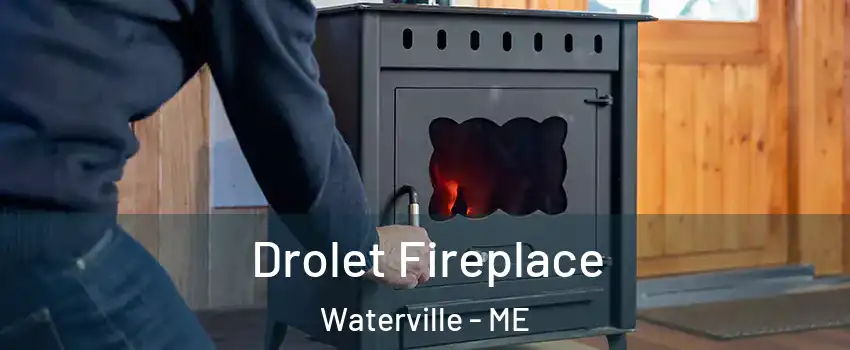  Drolet Fireplace Waterville - ME