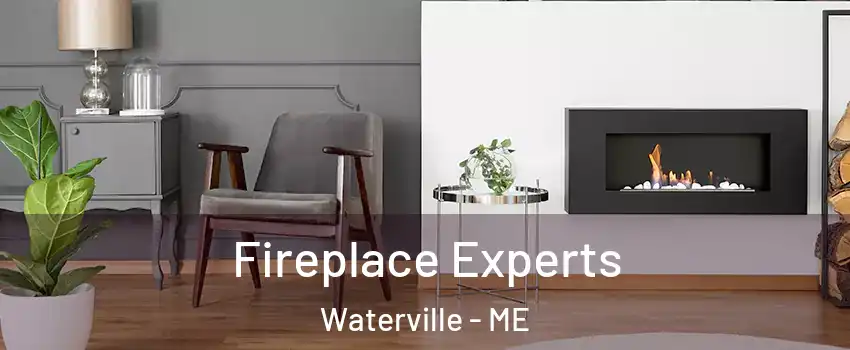  Fireplace Experts Waterville - ME