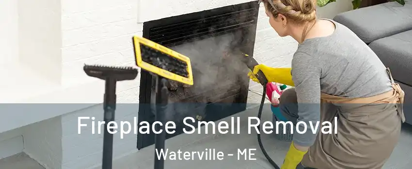  Fireplace Smell Removal Waterville - ME