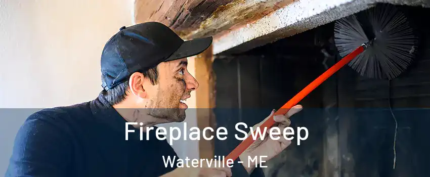  Fireplace Sweep Waterville - ME