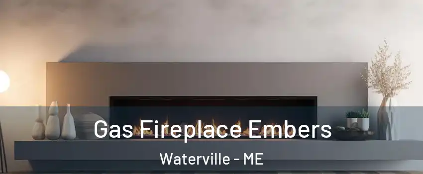  Gas Fireplace Embers Waterville - ME