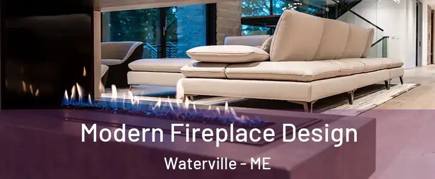  Modern Fireplace Design Waterville - ME