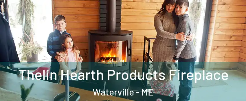  Thelin Hearth Products Fireplace Waterville - ME