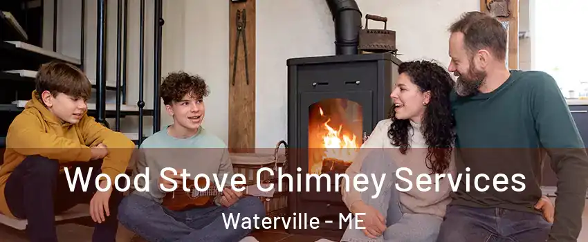  Wood Stove Chimney Services Waterville - ME